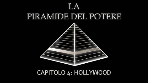 La Piramide del Potere - Capitolo 4: Hollywood - di Derrick Broze, The Conscious Resistance