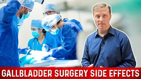 Importance of Gallbladder & Side Effects of Gallbladder Surgery – Dr. Berg