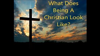 What Does Being A Christian Look Like