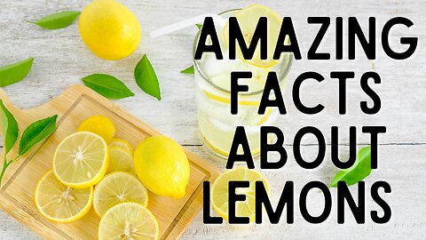 Amazing facts about Lemons