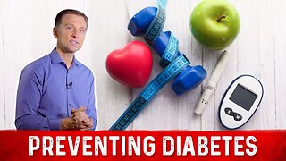 How To Prevent Diabetes & its Complications Explained By Dr. Berg