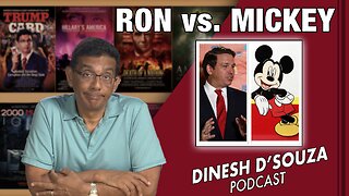 RON vs. MICKEY Dinesh D’Souza Podcast Ep561