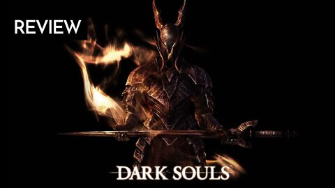 DARK SOULS - REVIEW