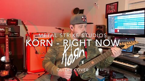 Korn - Right Now Guitar Cover