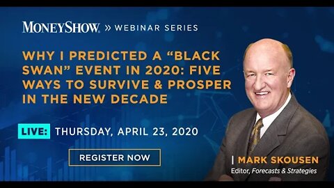 Why I Predicted a Black Swan Event in 2020: Five Ways to Survive & Prosper | Mark Skousen