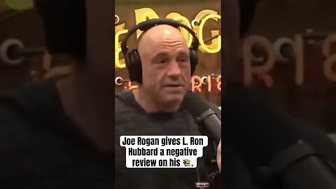 Joe Rogan gives Scientology founder L. Ron Hubbard a negative review on his Science fiction books.