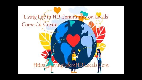 Sharing More of My Inspirations Ideas and Feelings About the LivingLifeinHD Community on Locals