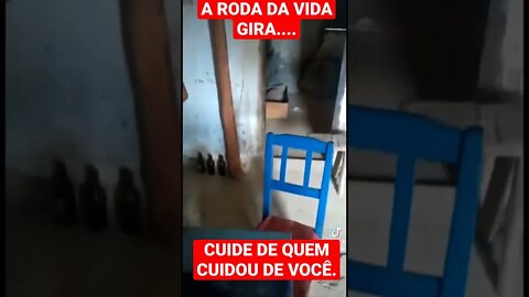 A RODA DA VIDA GIRA.... CUIDE DE QUEM CUIDOU DE VOCÊ