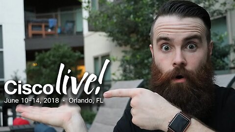 I'm going to Cisco Live!!! - CiscoLIVE 2018 Orlando