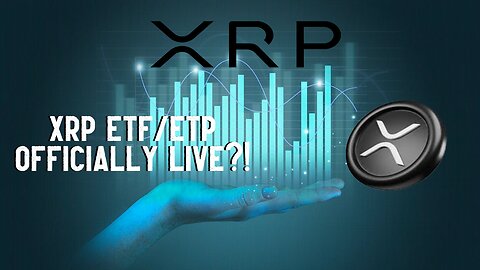 XRP ETF/ETP OFFICIALLY LIVE?!