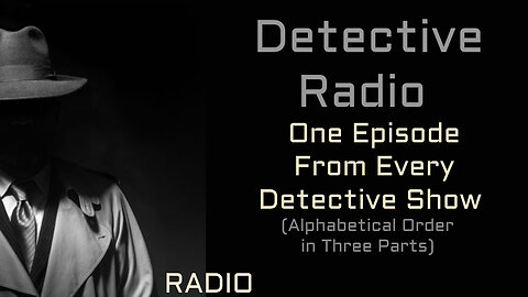 Detective Show Radio (One Ep of Every Show) Vol 1