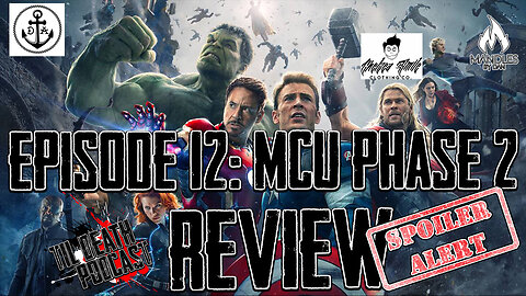 #12: MCU Phase 2 Review - !!SPOILER ALERT!! | Til Death Podcast | 4.8.19