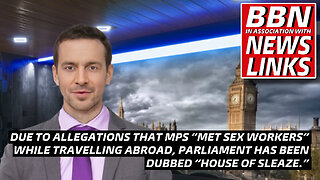 WATCH - Due to allegations that MPs “met sex workers” while travelling abroad, “House of Sleaze.”