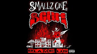 Smallz One & Scum - Blame Us [2022, FULL ALBUM STREAM]