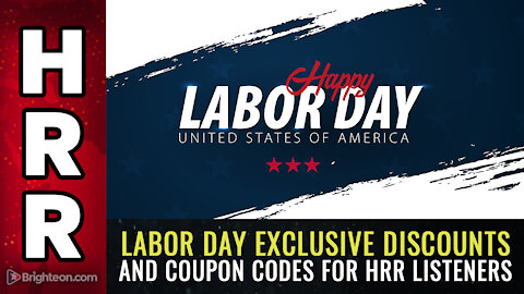 LABOR DAY exclusive DISCOUNTS and coupon codes for HRR listeners