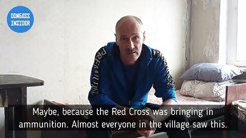 UA: Claims By Artyomovsk Resident Vladimir That The Red Cross Was Delivering Ammunition To The UAF