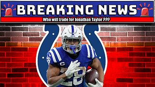 Colts ALLOW Jonathan Taylor to see a trade partner - Who will trade and pay the Colts' star back ?!