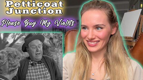 Petticoat Junction Ep 6-Please Buy My Violets!! Russian Girl First Time Watching!!