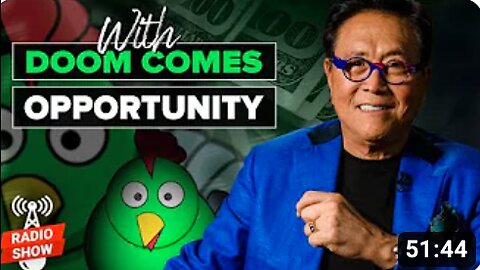 How to see opportunity during a financial crisis - Robert Kiyosaki, Doomberg