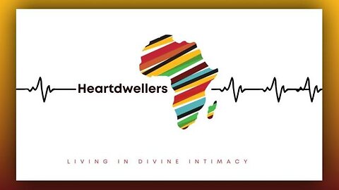 Follow Heartdwellers Africa Youtube Channel For Messages