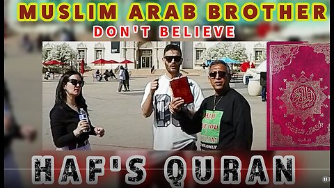 Muslim Arab brother don't believe Hafs Quran.