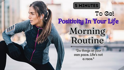 5 Minutes to Infuse Positivity in Your Day! Mindful Morning Routine