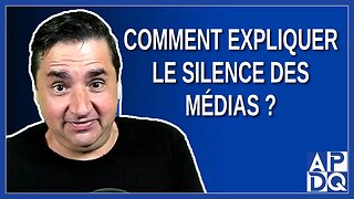 Comment expliquer le silence des médias de masse sur la CeNC ?