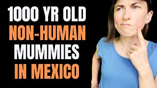 NON-HUMAN MUMMIES in Mexico, 👽☠️💀 Jaime Maussan & why the mainstream media is saying it's a hoax