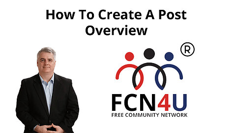 How To Crate a Post in FCN4U (Overview)