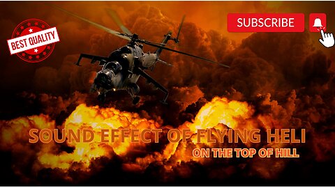 sound effect helikopter wheering and fly over the top of hill | movie sound effect