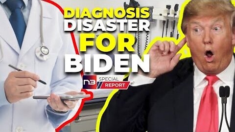 TRUMP’S DOCTOR’S DIAGNOSIS SPELLS DOOM FOR JOE BIDEN - HERE’S WHAT WE KNOW