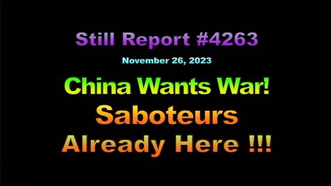 China Wants War! Saboteurs Already Here !!!, 4263