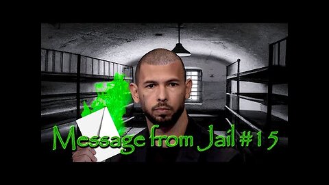 Andrew Tate: Message from Jail #15