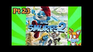 TailslyMox Plays Smurfs 2|Part 23|Arctic Tundra|uh