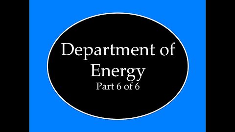 Department of Energy Part 6 of 6