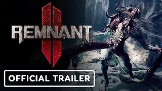 Remnant 2 - Official Intro to Remnant 2 Story Trailer | Guerrilla Collective 2023 Showcase