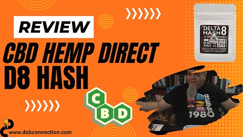 CBD Hemp Direct Delta 8 Hash Review