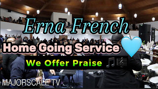 Erna French Home Going Service - We Offer Praise
