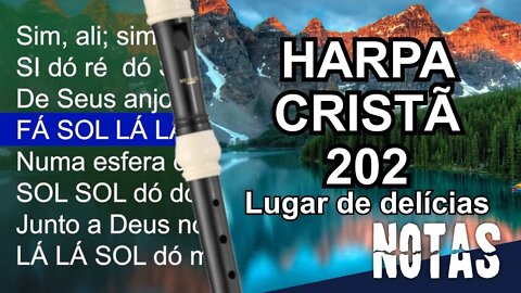 Harpa Cristã 202 - Lugar de delícias - Cifra melódica