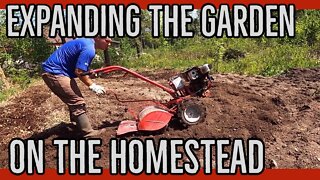 Expanding the Homestead Garden using a Troy-Bilt Rear Tine Tiller ||Planting Vegetables||