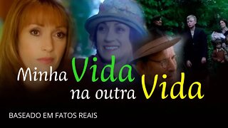 Minha vida na outra vida. Filme dublado e emocionante