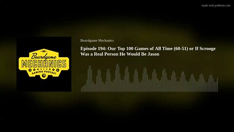 Episode 194: Our Top 100 Games of All Time (60-51) or If Scrooge Was A Real Person He Would Be Jason