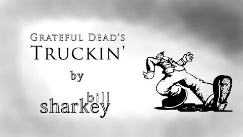 Truckin' - Grateful Dead, The (cover-live by Bill Sharkey)