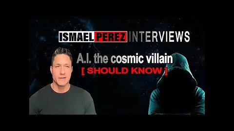 ISMAEL PEREZ LATEST [SHOULD KNOW] A.I. the cosmic villain - How does A.I affect the galaxy