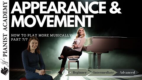 Musicality 7/7: Appearance & Movement