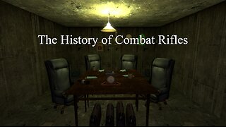 Bunker Brief 8: The History of the Combat Rifle Pt.1