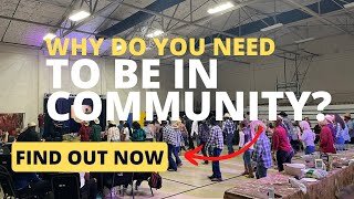 Stop Doing Life Alone | Why You Need To Be In Community