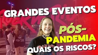 Rock in Rio marca o fim da pandemia? Grandes eventos: Quais os riscos de contaminação.