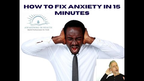 How to fix anxiety in 15 minutes: Before thinking medications, listen to this.