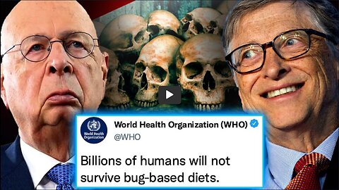 Scientists Reveal Deadly 'WEF Diet' Will Drive Human Race to Extinction